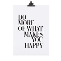 Poster A4 - Do more of whats makes you happy